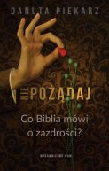 Okładka - Nie pożądaj. Co Biblia mówi o zazdrości?