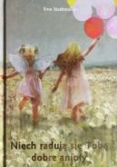 Ok�adka ksi�zki - Niech raduj� si� Tob� dobre anio�y