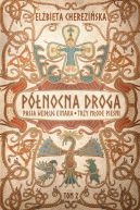 Ok�adka ksi�zki - P�nocna droga. Pasja wed�ug Einara. Trzy m�ode pie�ni