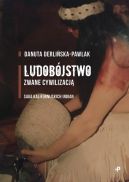 Ok�adka - Ludob�jstwo zwane cywilizacj�. Saga kalifornijskich Indian