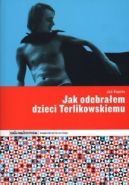 Okładka ksiązki - Jak odebrałem dzieci Terlikowskiemu