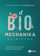 Ok�adka - Biomechanika kliniczna. Podr�cznik dla student�w medycyny o fizjoterapii