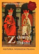Ok�adka - Z dawnej Polski. Historia Polski wierszem pisana