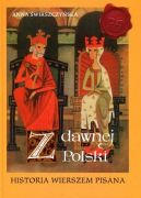 Okadka - Z dawnej Polski. Historia Polski wierszem pisana