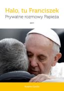 Ok�adka - Halo, tu Franciszek. Prywatne rozmowy Papie�a
