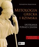 Ok�adka - Mitologia grecka i rzymska. Spotkania ponad czasem