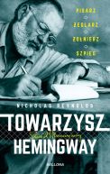 Ok�adka - Towarzysz Hemingway. Pisarz, �eglarz, �o�nierz, szpieg