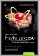 Okładka - Fizyka sukcesu. Naukowe metody osiągania osobistego i finansowego szczęścia