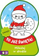 Ok�adka ksi�zki - To ju� �wi�ta! Miko�aj w drodze