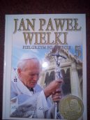 Okładka - Jan Paweł Wielki. Pielgrzym po świecie