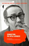 Okładka - Pamiętam, że było gorąco. Rozmowa z Tadeuszem Konwickim
