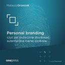 Okadka - Personal branding, czyli jak skutecznie zbudowa autentyczn mark osobist