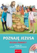 Okadka ksizki - Teczka pomocy do nauczania religii dla kl. 3 SP pt. "Poznaj Jezusa"