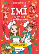Ok�adka - Emi i Tajny Klub Superdziewczyn. Niez�e zi�ka. Tom 12