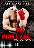 Okładka ksiązki - Walcząc z ciszą