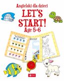 Okadka ksizki - Angielski dla dzieci. Lets Start! Age 5 - 6