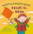 Okładka książki - Modlitwy małych rączek. Dzięki Ci, Boże