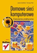 Ok�adka - Domowe sieci komputerowe. �wiczenia praktyczne