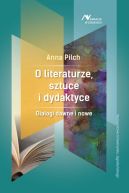 Okładka książki - O literaturze, sztuce i dydaktyce . Dialogi dawne i nowe