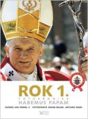 Okadka ksizki - Dzieje wielkiego pontyfikatu Jana Pawa II. Rok 1. Habemus papam