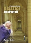 Okadka - Niewidzialny Klasztor Jana Pawa II