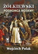 Okadka - kiewski pogromca Moskwy – biografia