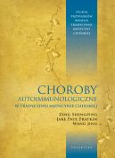 Okładka - Choroby autoimmunologiczne w tradycyjnej medycynie chińskiej. Studia przypadków według tradycyjnej medycyny chińskiej