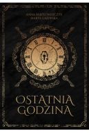 Okładka książki - Ostatnia Godzina
