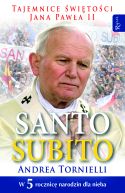 Okadka ksizki - Santo Subito. Tajemnice witoci Jana Pawa II