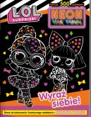 Okadka - L. O. L. Surprise! Neon. Moc koloru. Wyra siebie!