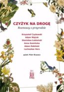 Okładka - Czyżyk na drogę. Rozmowy o przyrodzie