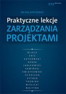 Ok�adka - Praktyczne lekcje zarz�dzania projektami