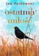 Okładka ksiązki - Ostatnia miłość
