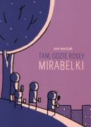 Okadka ksizki - Tam, gdzie rosy mirabelki