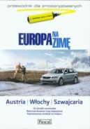 Okładka - Europa na zimę tom 2 Austria Włochy Szwajcaria. Przewodnik dla zmotoryzowanych Pascal