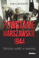 Okadka - Powstanie Warszawskie 1944. Taktyka walki w miecie