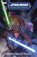 Okładka - Star Wars. Wielka Republika. Faza II. Równowaga Mocy. Tom 1