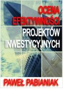 Ok�adka ksi�zki - Ocena Efektywno�ci Projekt�w Inwestycyjnych