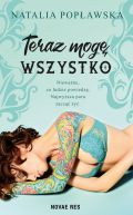 Okadka ksizki - Teraz mog wszystko