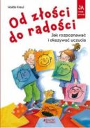 Okładka - Od złości do radości. Jak rozpoznawać i okazywać uczucia