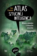 Okładka - Atlas sztucznej inteligencji. Władza, pieniądze i środowisko naturalne