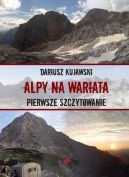 Ok�adka - Alpy na wariata. Pierwsze szczytowanie