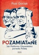 Okadka ksizki - POzamiatane. Jak Platforma Obywatelska porwaa Polsk