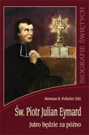 Ok�adka - �w. Piotr Julian Eymard. Jutro b�dzie za p�no 