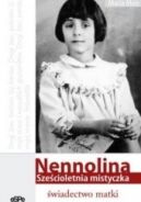 Ok�adka - Nennolina. Sze�cioletnia mistyczka. �wiadectwo matki
