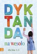 Okadka ksizki - Dyktanda na wesoo kl. 1-3 (wyd. 2017)