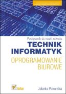 Okadka ksiki - Oprogramowanie biurowe. Podrcznik do nauki zawodu technik informatyk