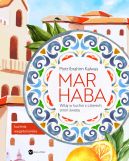 Okładka książki - Marhaba. Witaj w kuchni z czterech stron świata. Przepisy wegetariańskie