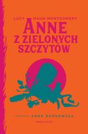 Okadka ksiki - Anne z Zielonych Szczytw. (Ania z Zielonego Wzgrza - nowe tumaczenie)