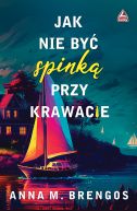 Okładka ksiązki - Jak nie być spinką przy krawacie
